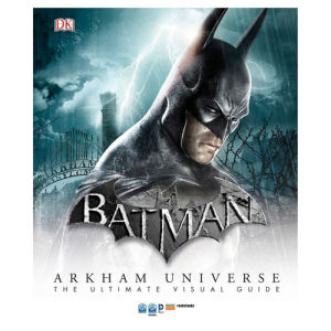 Batman Arkham Universe The Ultimate Visual Guide Hardcover Book