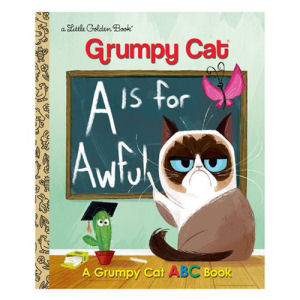 Grumpy Cat A Is for Awful A Grumpy Cat ABC Book Little Golden Book