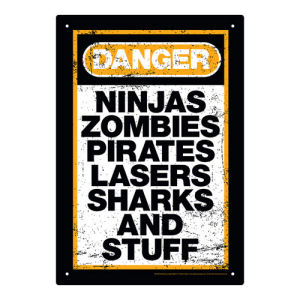 Danger Stuff Tin Sign
